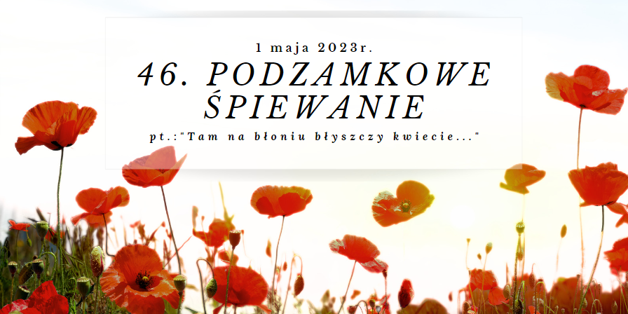 46. Podzamkowe Śpiewanie