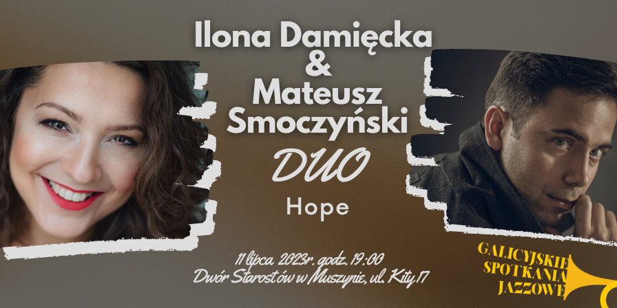 Galicyjskie Spotkania Jazzowe. Ilona Damięcka&Mateusz Smoczyński - Koncert