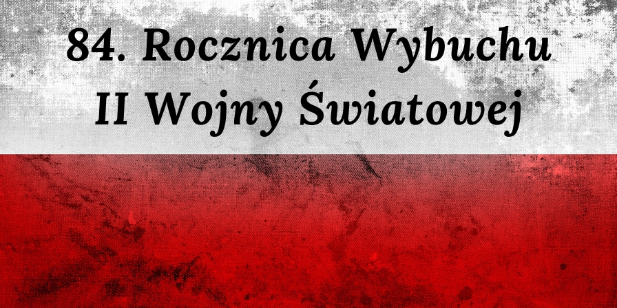 Obchody 84. Rocznicy wybuchu II Wojny Światowej