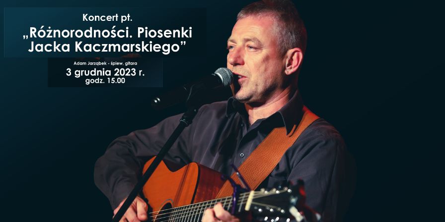 Koncert piosenek Jacka Kaczmarskiego