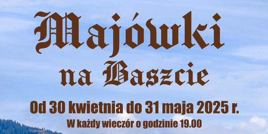 Majówki na Baszcie