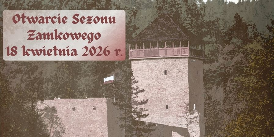 Otwarcie Sezonu Turystycznego na Zamku