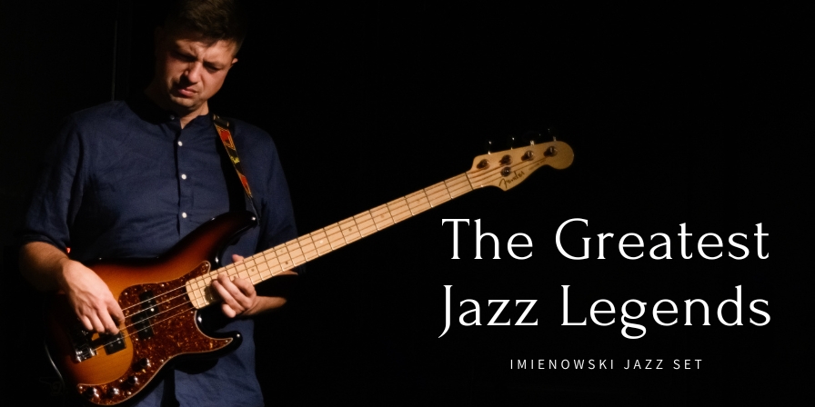 The Greatest Jazz Legends / Imienowski Jazz Set