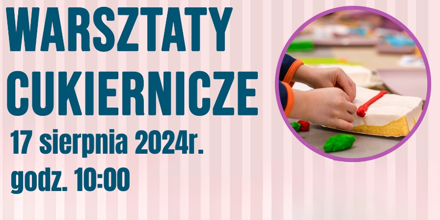 Warsztaty cukiernicze