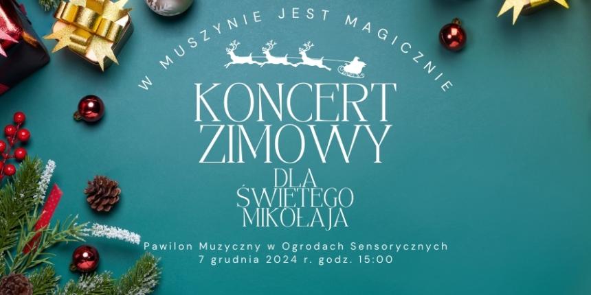 Zimowy koncert dla Świętego Mikołaja. Inauguracja Bajkowego Parku Świateł