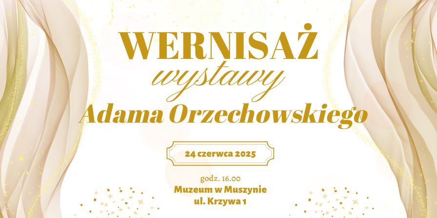 Wernisaż wystawy prac Adama Orzechowskiego