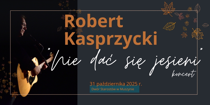 Koncert Roberta Kasprzyckiego