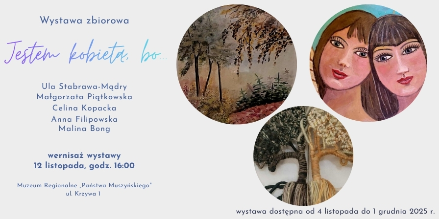 Jestem kobietą, bo.... wernisaż wystawy