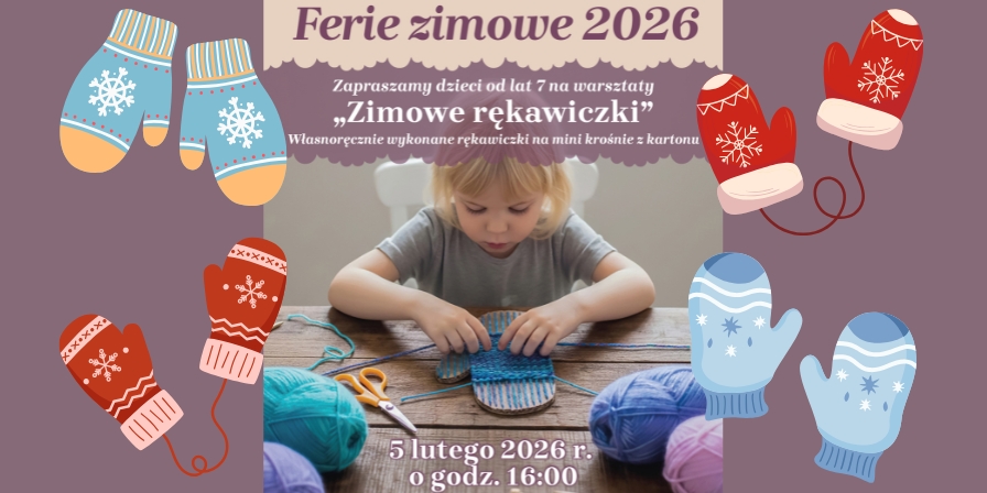 Zimowe rękawiczki - warsztaty