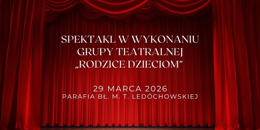 Spektakl teatralny w wykonaniu Grupy Teatralnej Rodzice Dzieciom