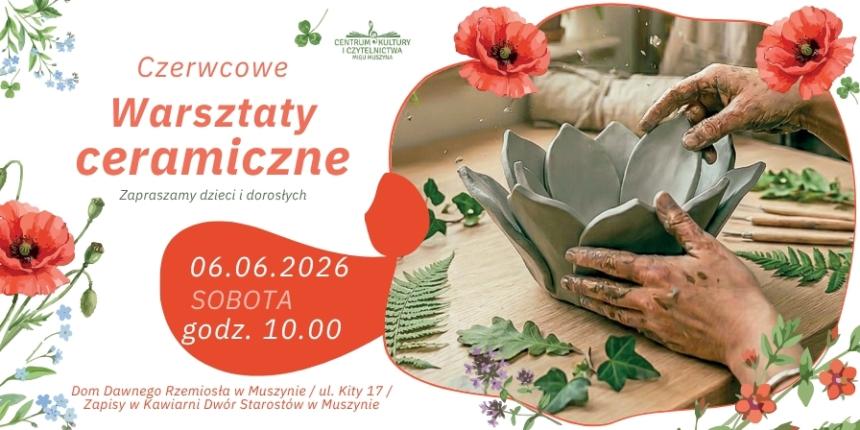 Czerwcowe warsztaty ceramiczne