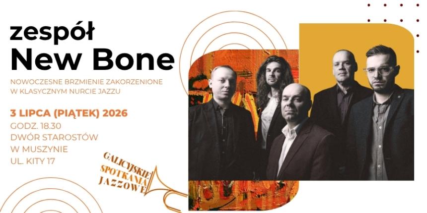NEW BONE. Galicyjskie Spotkania Jazzowe